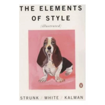 Elements of Style (Illustrated by Kalman)