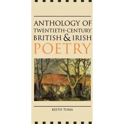 Anthology of Twentieth Century British &amp; Irish Poetry