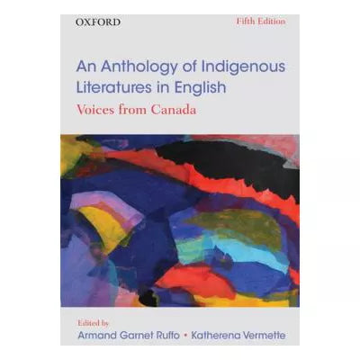 Anthology of Indigenous Literatures in English: Voices from Canada