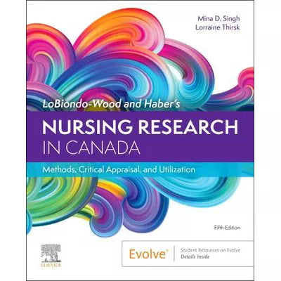 Nursing Research in Canada - E-Book : Methods, Critical Appraisal, and Utilization