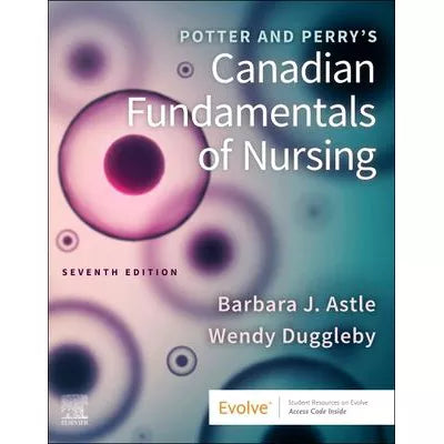 Potter and Perry's Canadian Fundamentals of Nursing - E-Book : Potter and Perry's Canadian Fundamentals of Nursing - E-Book