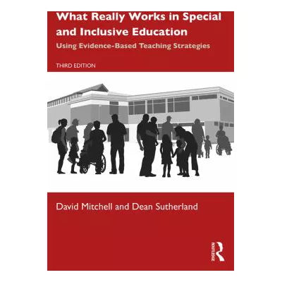 What Really Works in Special and Inclusive Education
