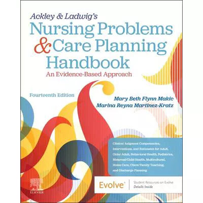 Ackley &amp; Ladwig's Nursing Problems &amp; Care Planning Handbook: An Evidence-Based Approach 14th ed.