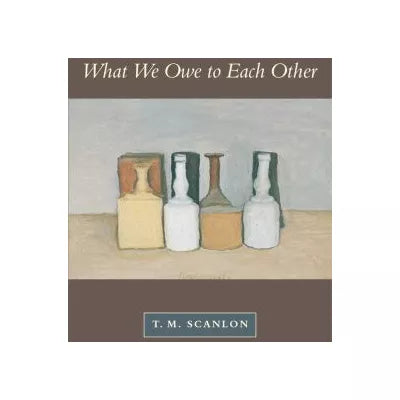 What We Owe to Each Other