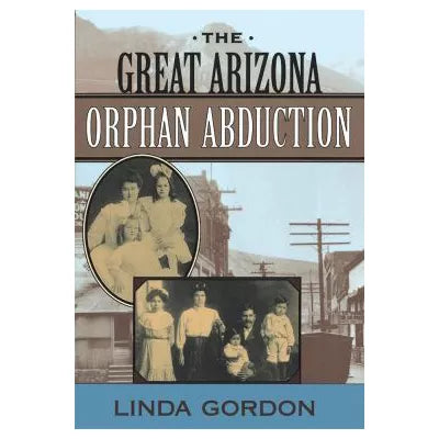 Great Arizona Orphan Abduction