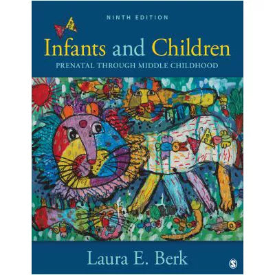 Infants &amp; Children: Prenatal Through Middle Childhood (LL)