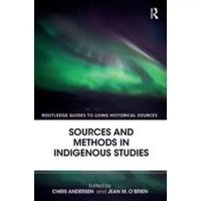 Sources &amp; Methods in Indigenous Studies