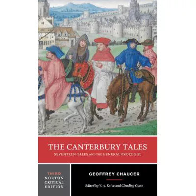 The Canterbury Tales: Seventeen Tales and the General Prologue : A Norton Critical Edition
