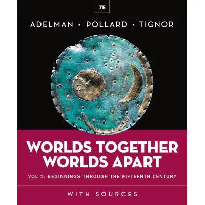 Worlds Together, Worlds Apart (Seventh Edition) (Vol. Volume 1)