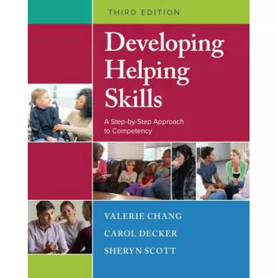 Developing Helping Skills : A Step-by-Step Approach to Competency