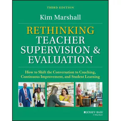 Rethinking Teacher Supervision &amp; Evaluation