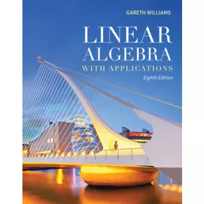 Linear Algebra with Applications : .
