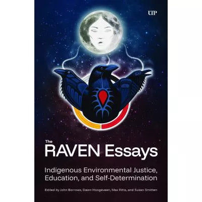 Raven Essays: Indigenous Environmental Justice, Education, &amp; Self-Determination