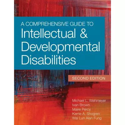 A Comprehensive Guide to Intellectual and Developmental Disabilities