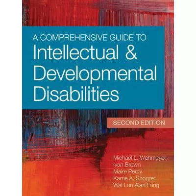 A Comprehensive Guide to Intellectual and Developmental Disabilities