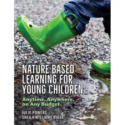 Nature-Based Learning for Young Children: Anytime, Anywhere, on any Budget