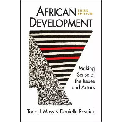 African Development : Making Sense of the Issues and Actors