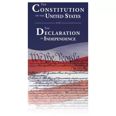 Constitution of the United States &amp; the Declaration of Independence